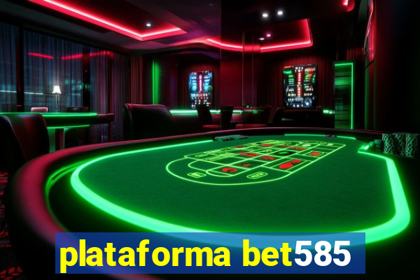 plataforma bet585